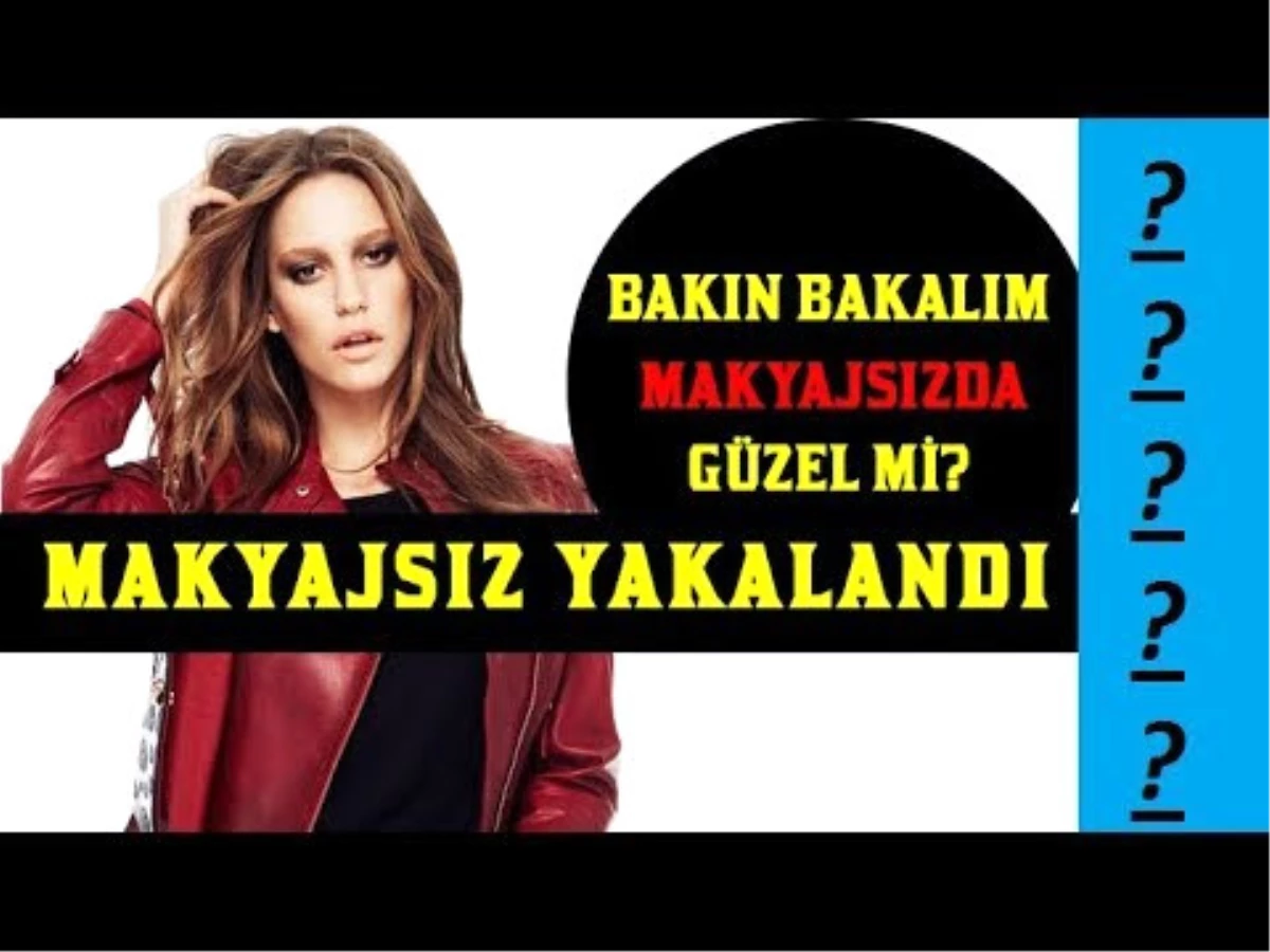 Serenay Sarıkaya\'nın Makyajsız Hali Çok Beğenildi