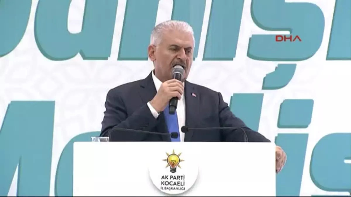 Kocaeli Başbakan Yıldırım Kocaeli Genişletilmiş İl Danışma Meclisi Toplantısında Konuştu