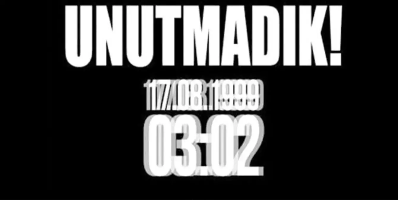 17 Ağustos\'u Unutmayacağız!