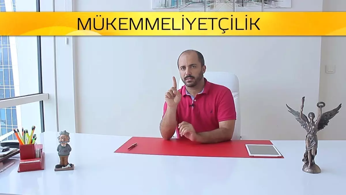 Mükemmeliyetçilik Hastalığı Kaygı Duygusunu Artırır