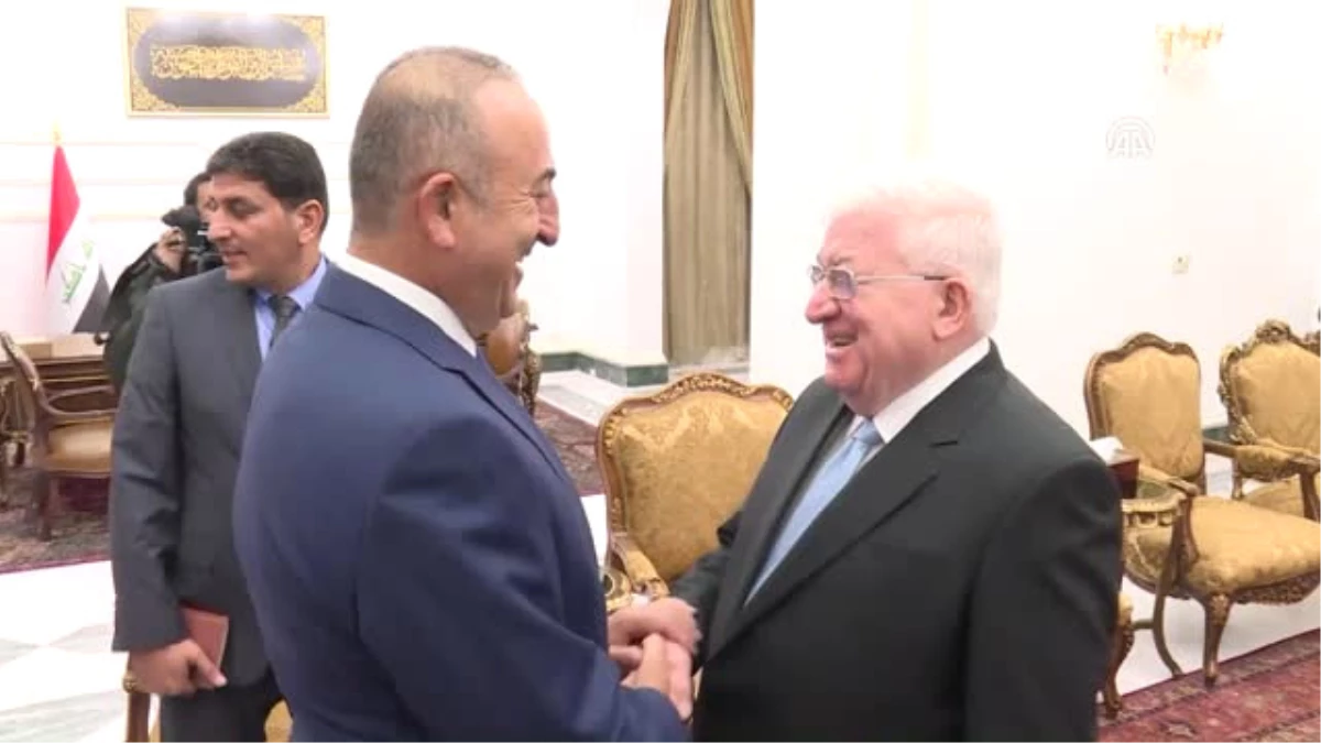 Dışişleri Bakanı Çavuşoğlu, Irak Cumhurbaşkanı Masum ile Bir Araya Geldi