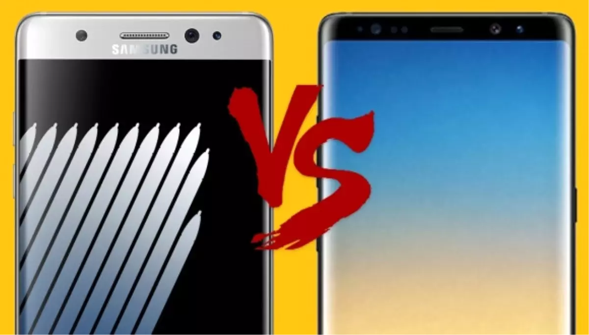 Galaxy Note 7 ve Galaxy Note 8 Karşılaştırma