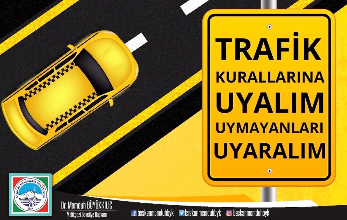 Melikgazi Belediye Başkanı Büyükkılıç: "Trafik Kurallarında Hayat Var"