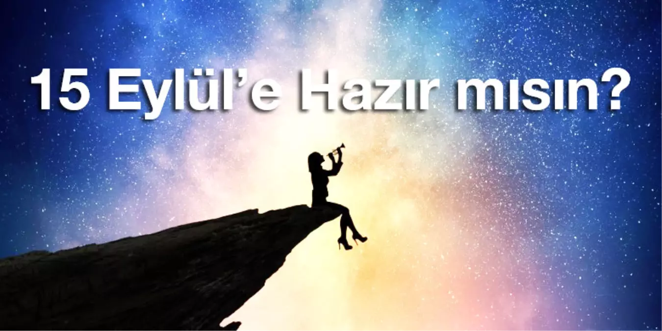 15 Eylül\'e Hazır Mısın?