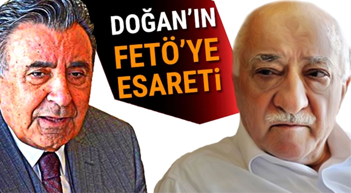 Doğan Grubunun Fetö ile İş Birliği Yaptığı..."