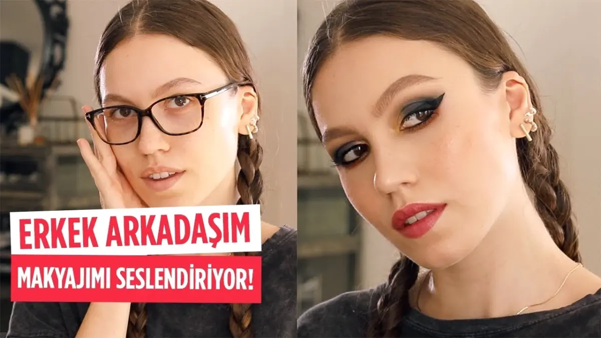 Erkek Arkadaşım Makyajımı Seslendiriyor!