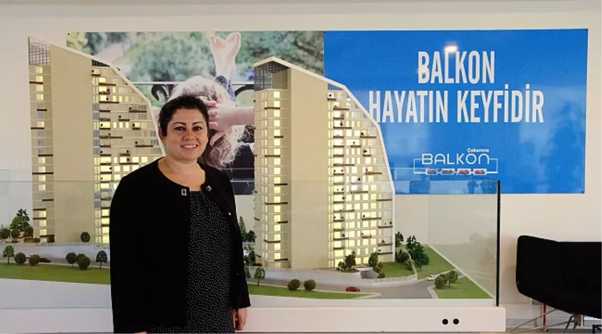 Çukurova Balkon Şimdiden Yüzde 100 Kazandırdı