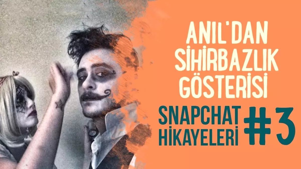 Anıl'dan Sihirbazlık Gösterisi | Pelin Anıl Snapchat Hikayeleri #3