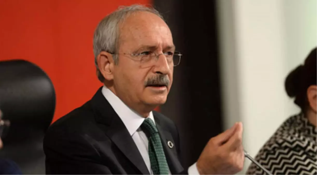 CHP Genel Başkanı Kılıçdaroğlu: (1)