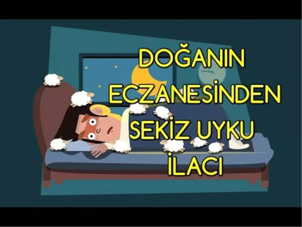 Doğanın Eczanesinden Sekiz Uyku İlacı