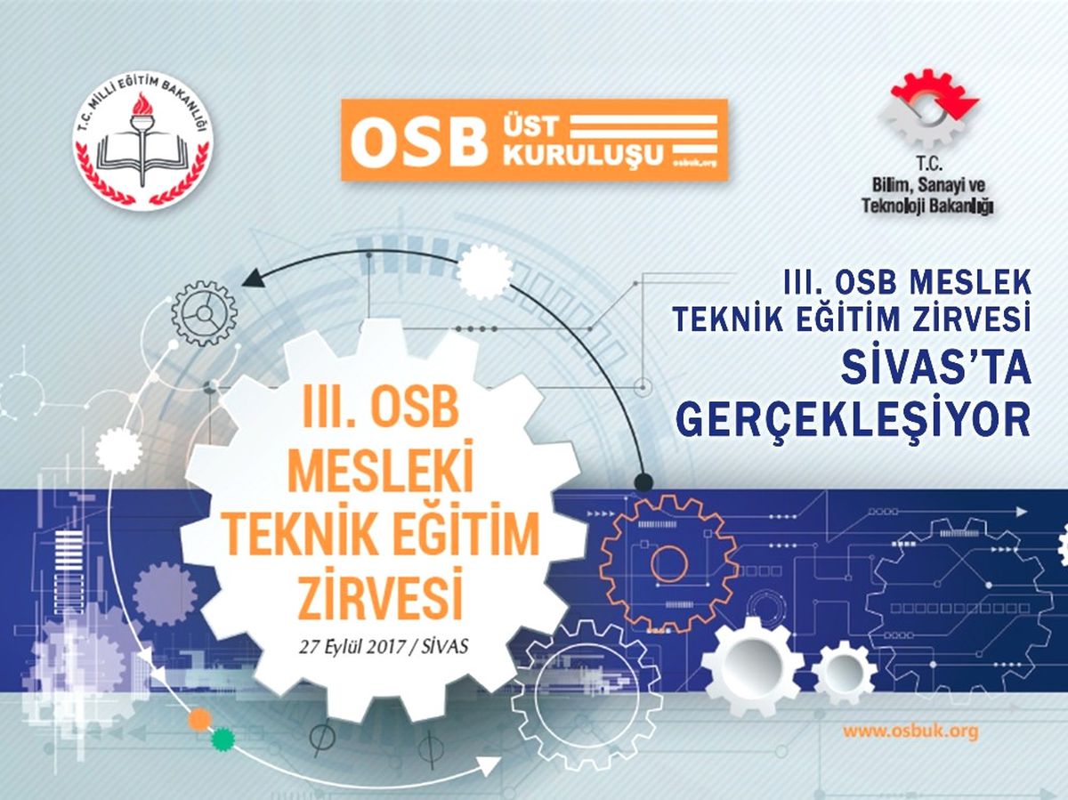 Iıı. Osb Mesleki Teknik Zirvesi Sivas\'ta Gerçekleştirilecek