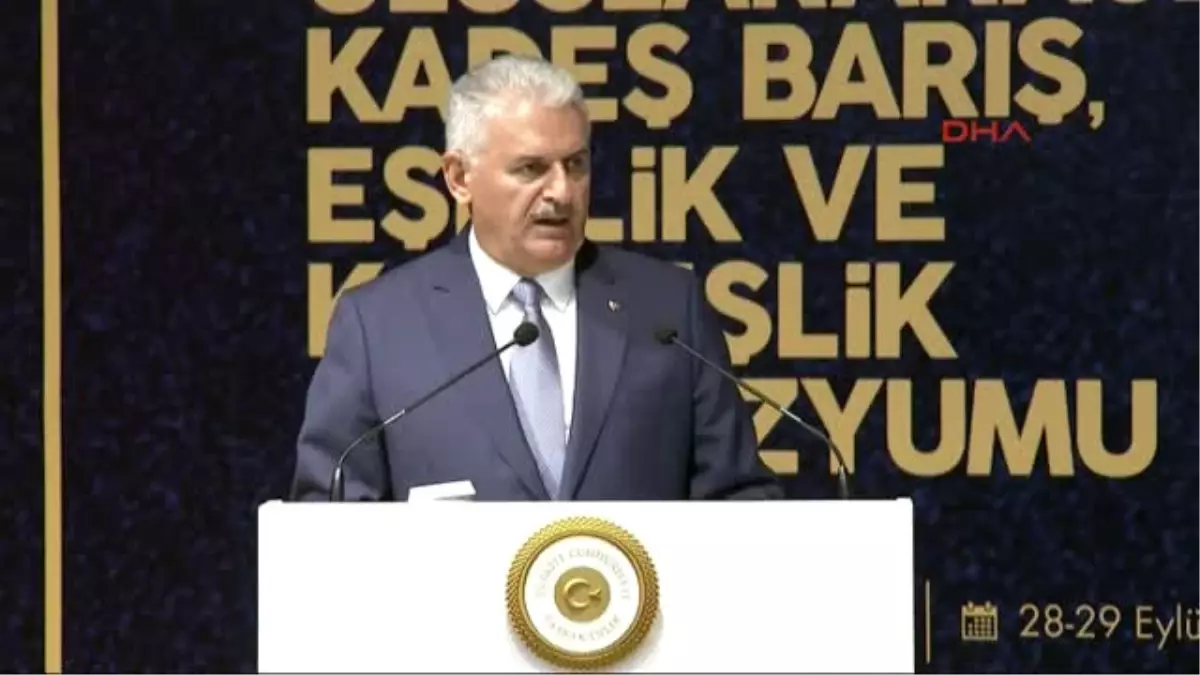 Çorum - Başbakan Yıldırım, Uluslararası Kardeş Barış, Eşitlik ve Kardeşlik Sempozyumu\'nda Konuştu 3