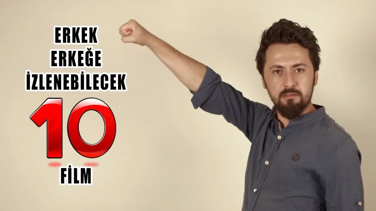Erkek Erkeğe İzlenebilecek En İyi 10 Film