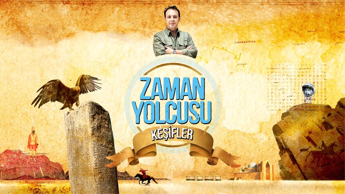 Ahmet Yeşiltepe ile ZAMAN YOLCUSU "Keşifler"