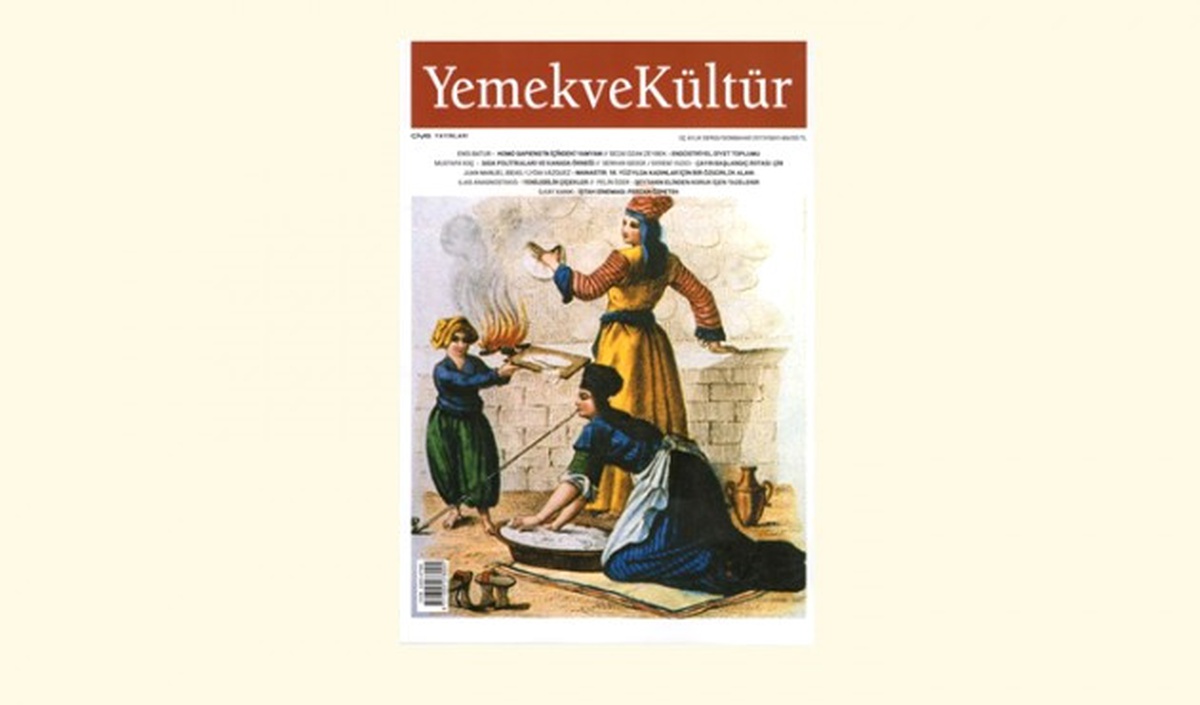 Gıda Politikaları, "Yemek ve Kültür" Dergisinde de İnceleniyor