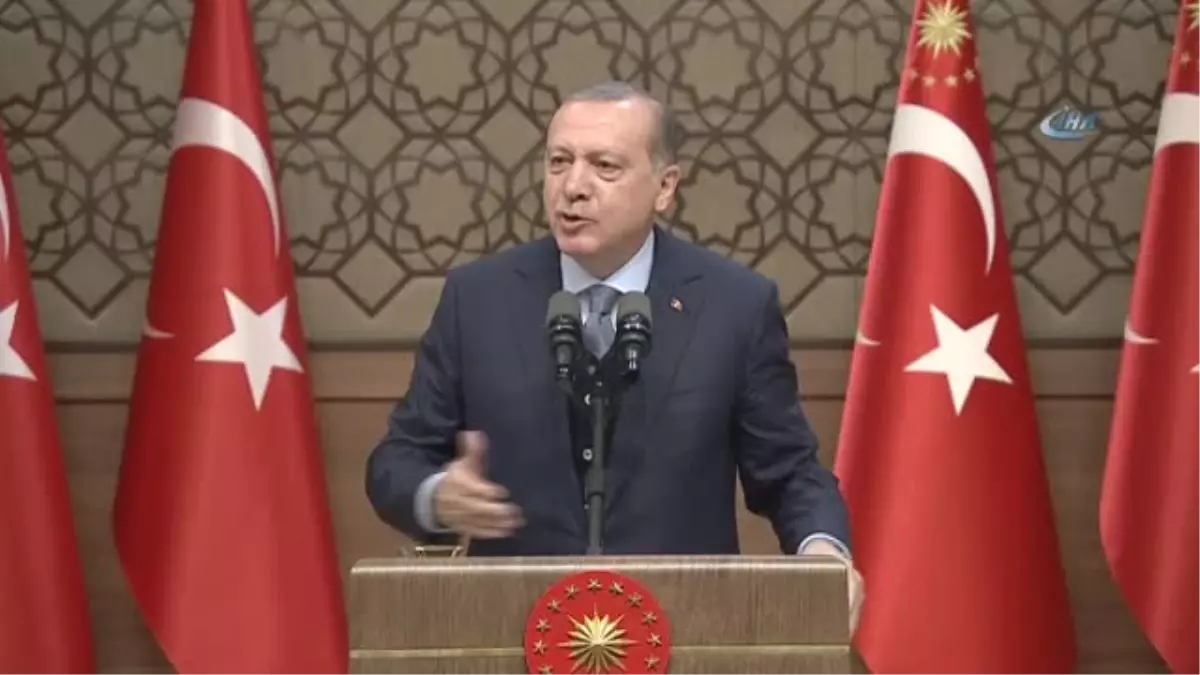 Cumhurbaşkanı Erdoğan: "Söyleye Söyleye Girilmez, Bir Gece Ansızın Girilir"