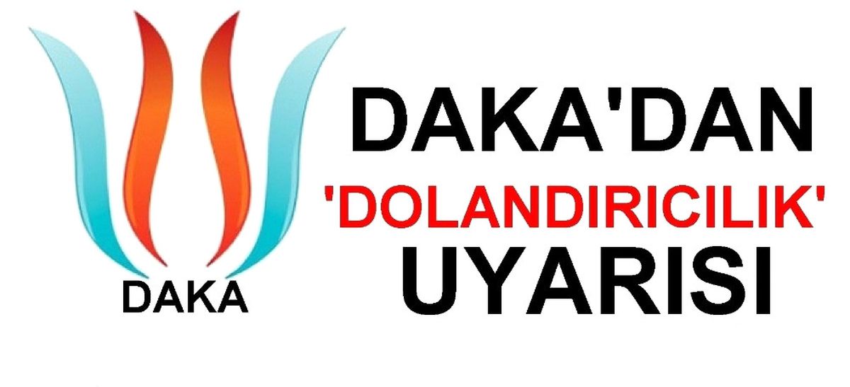 Daka\'dan \'Dolandırıcılık\' Uyarısı