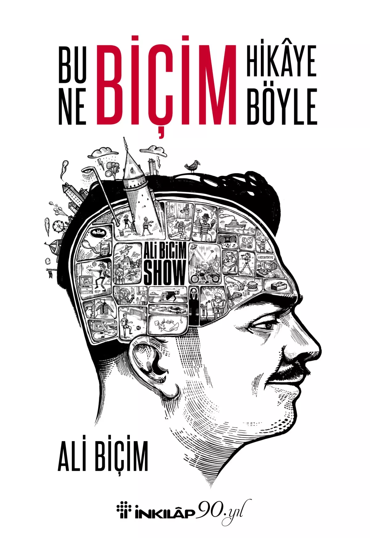 "Bu Ne Biçim Hikaye Böyle" İnkılap Kitapevi Etiketi İle Yayımlandı