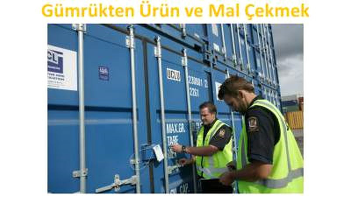 Gümrükten Ürün ve Mal Çekerken Yaşanabilecek Sorunlar