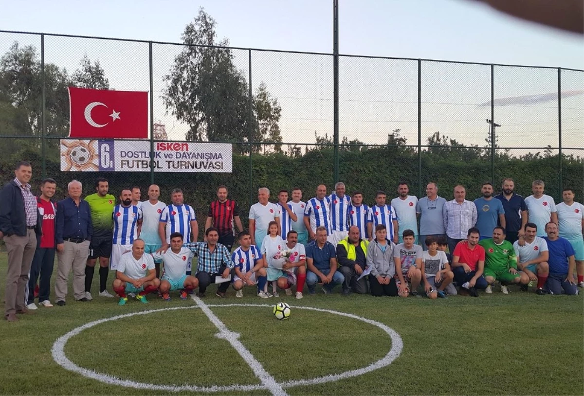 İsken Dostluk ve Dayanışma Futbol Turnuvası Başladı