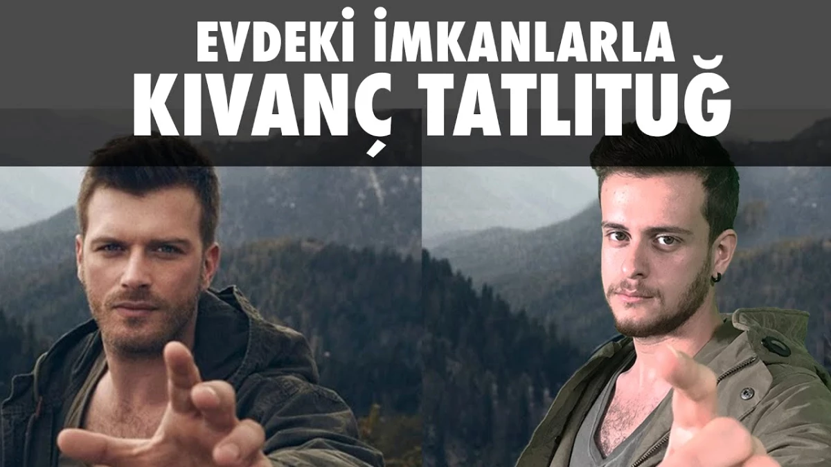 Evdeki İmkanlarla Kıvanç Tatlıtuğ Olduk