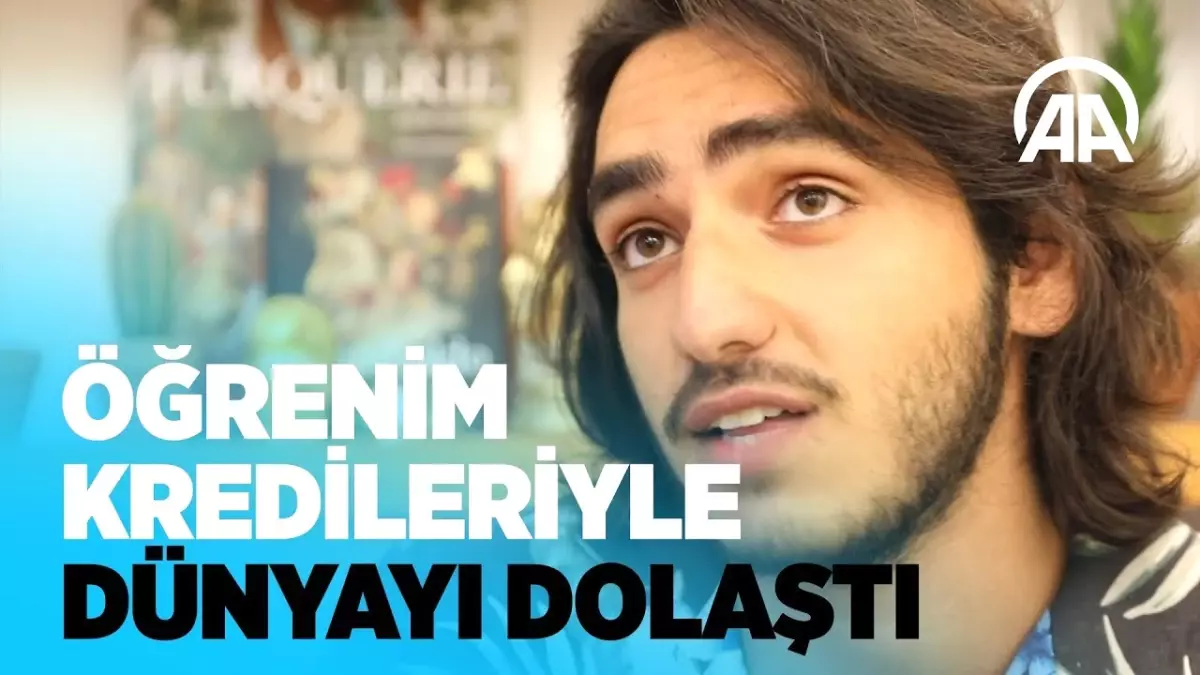 Öğrenim Kredileriyle Dünyayı Dolaştı