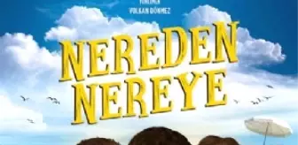 Nereden Nereye Filmi