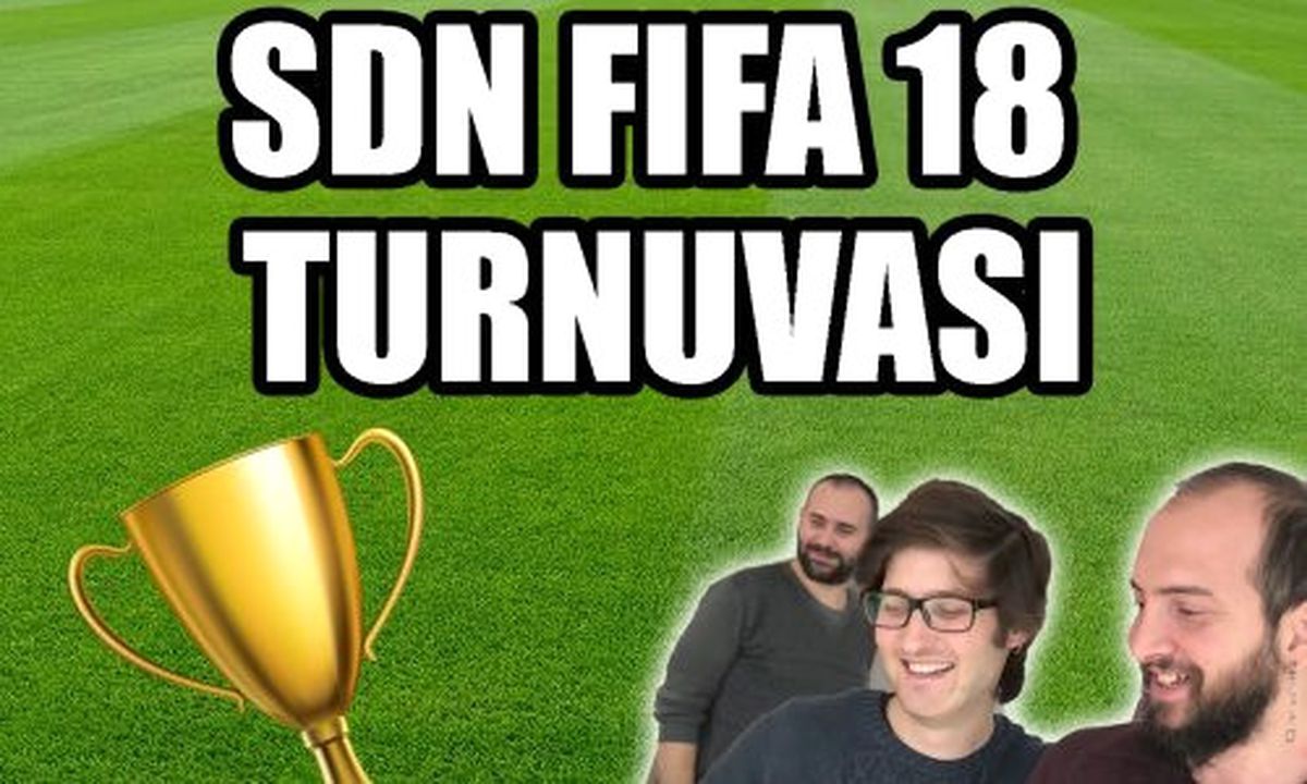 Sdn FIFA 18 Turnuvası Başlıyor! (Video)