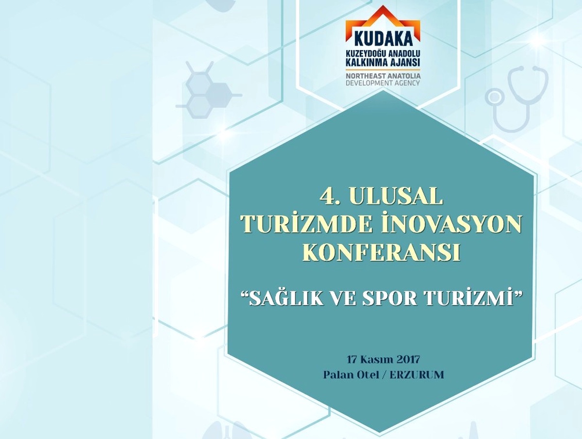 4. Ulusal Turizmde İnovasyon; Sağlık ve Spor Turizmi Konferansı Erzurum\'da Yapılacak