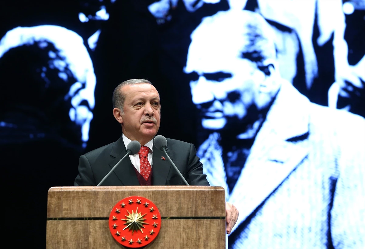 Erdoğan: Birileri Atatürk\'e "Atatürk" Dedik Diye Senaryo Yazıyor