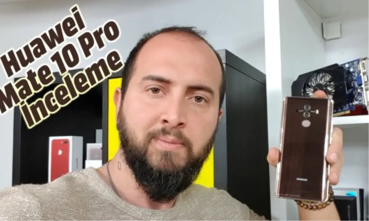 Huawei Mate 10 Pro İnceleme