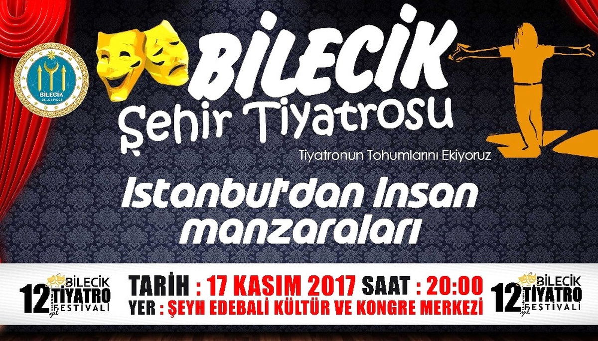 Uluslararası Bilecik Tiyatro Festivali "İstanbul\'dan İnsan Manzaraları" Adlı Oyun ile Başlıyor
