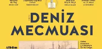 Yeni Deniz Mecmuası'nın 8'inci Sayısı Raflarda Yerini Aldı