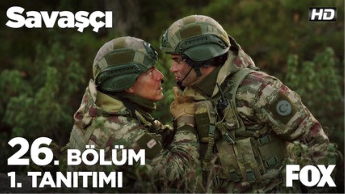 Savaşçı 26. Bölüm 1. Tanıtımı