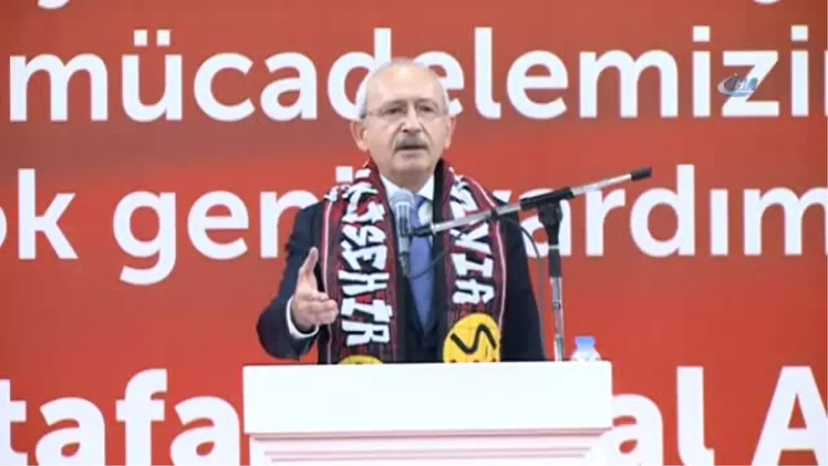 CHP Genel Başkanı Kemal Kılıçdaroğlu: "18 Adayı 2019\'da Göreve Gelip Alacağız"