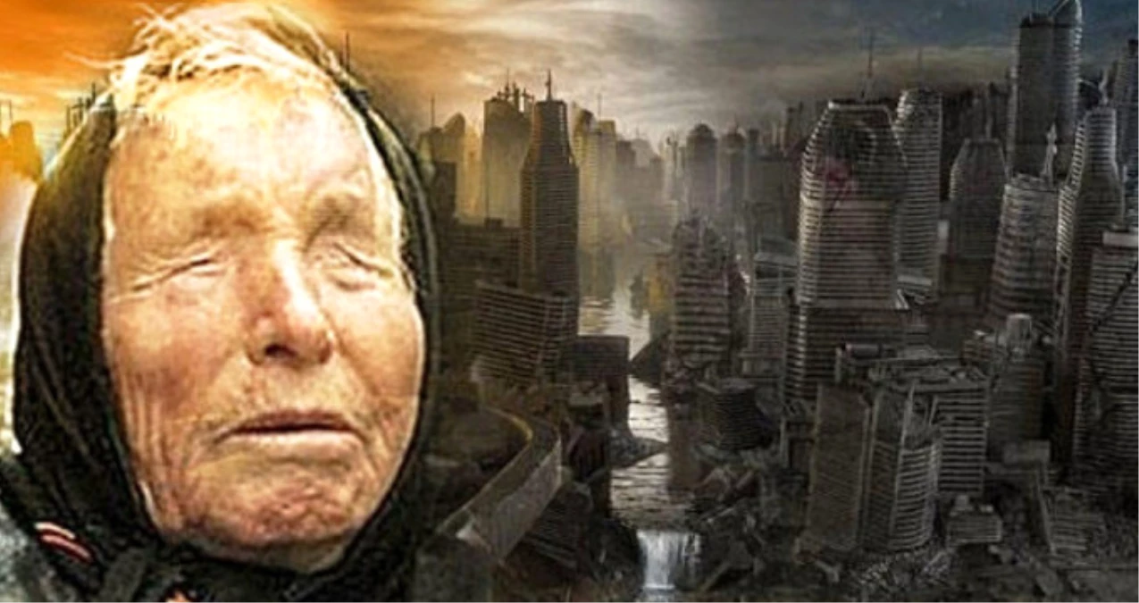 Ünlü Kahin Baba Vanga\'nın 2018\'e Dair İki Kehaneti Olduğu Ortaya Çıktı