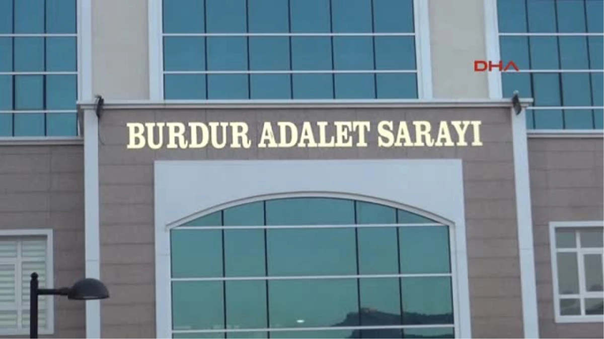 Burdur Fetö Sanığından \'Çevre Bulmak İçin Çocuğumu Fetö Kolejine Kaydettirdim\' Savunması