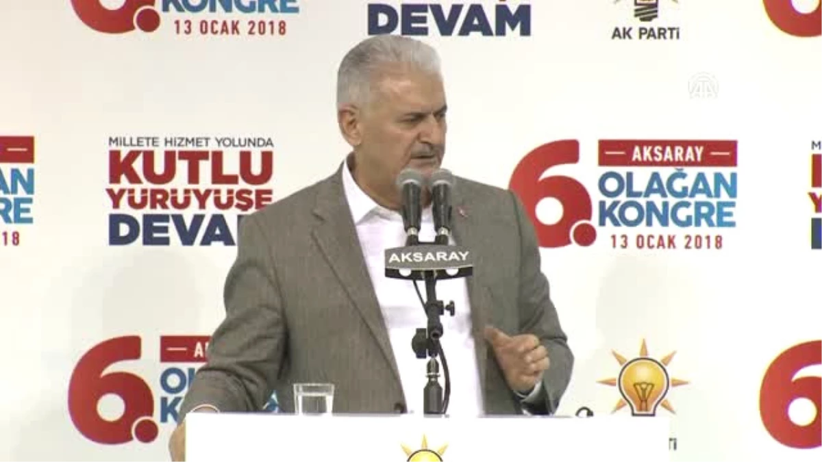 Başbakan Yıldırım: "Ak Parti Liderinden Mahalle Temsilcisine Kadar Önce Türkiye Diyenlerin...