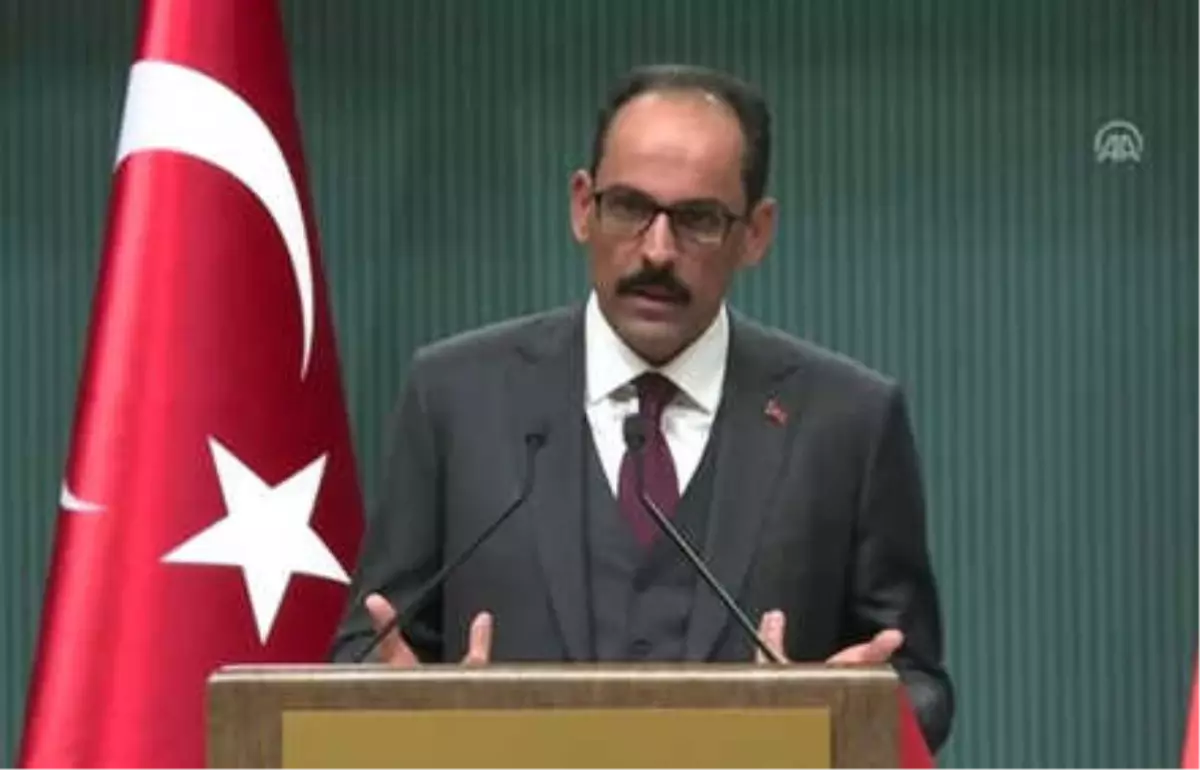 Kalın: Teröre Karşı Her Tür Müdahale Hakkı Mahfuzdur