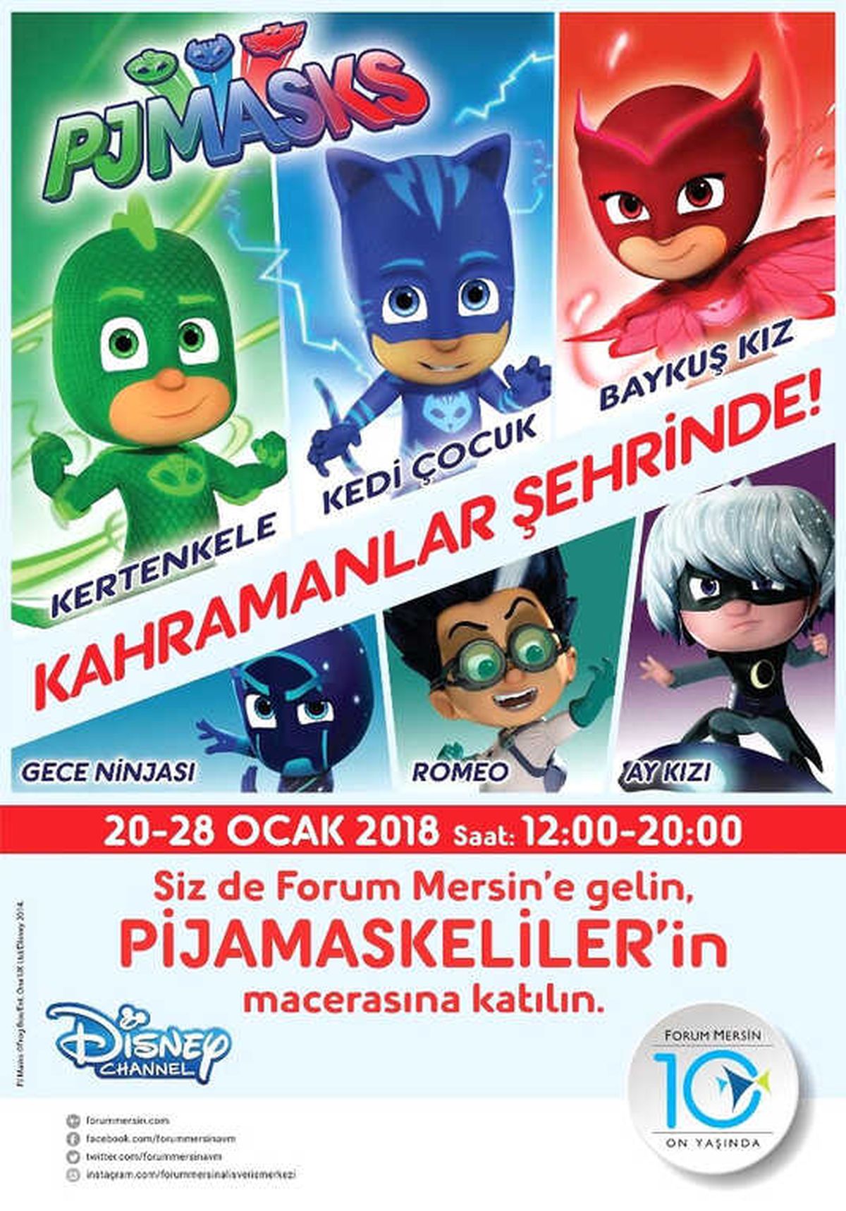 Pijamaskeliler, Yarıyılda Forum Mersin\'de