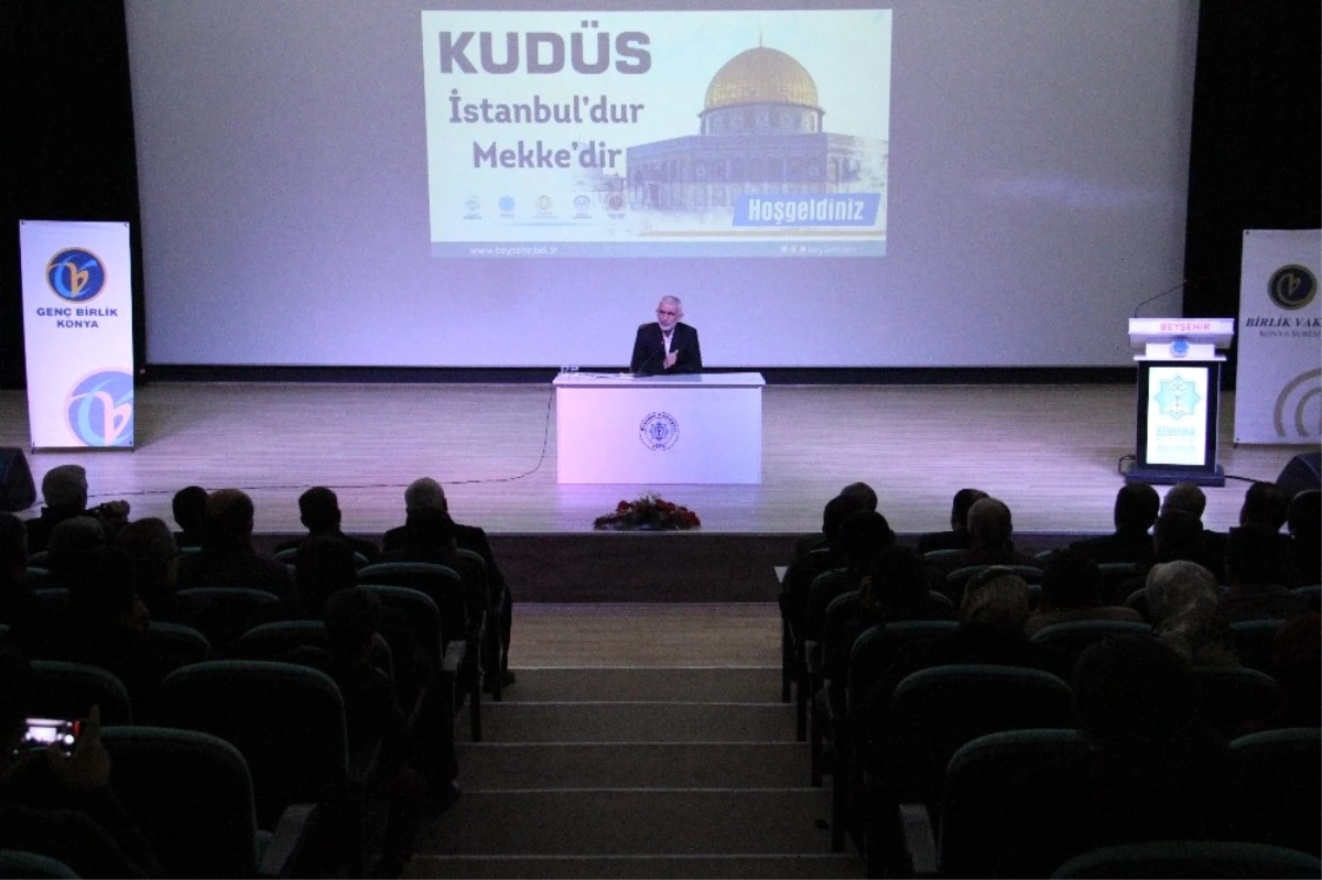 Beyşehir\'de "Kudüs İstanbul\'dur, Mekke\'dir" Konferansı