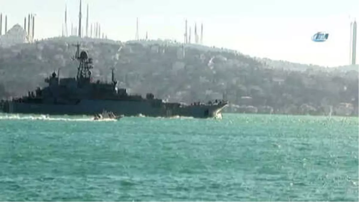 Rus Savaş Gemisi İstanbul Boğazı\'ndan Geçti