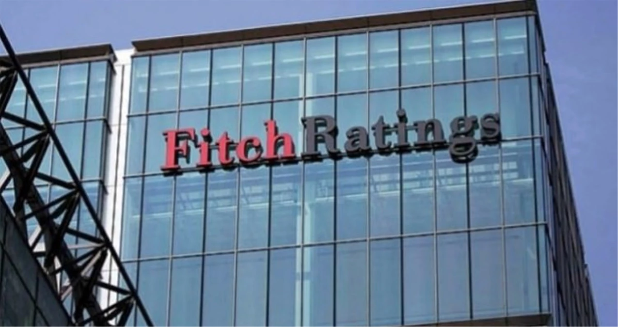 Fitch Ratings, Türkiye\'nin Kredi Notunu Teyit Etti
