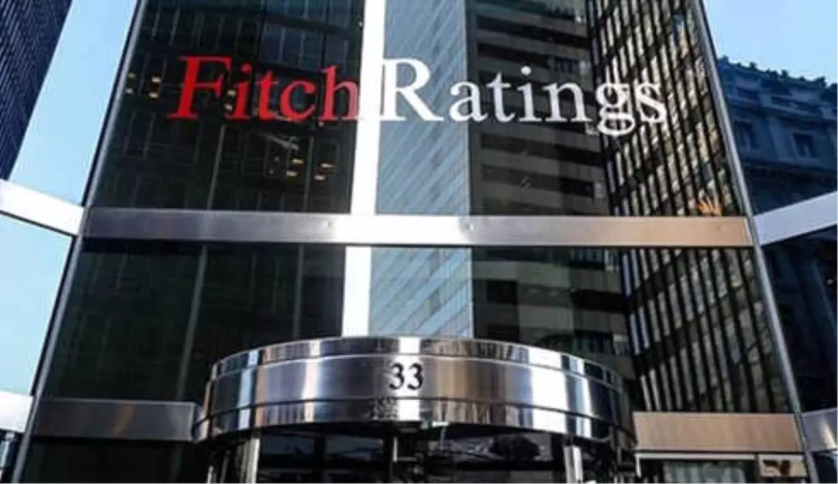 Fitch, Türkiye Kararını Açıkladı