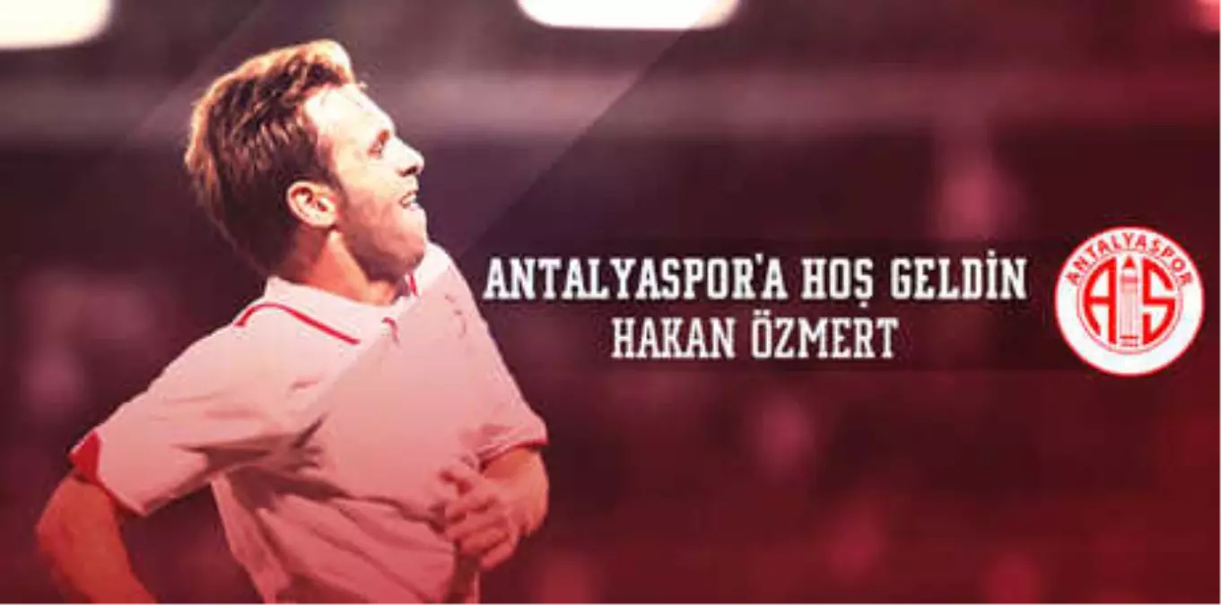 Hakan Özmert Resmen Antalyaspor\'da