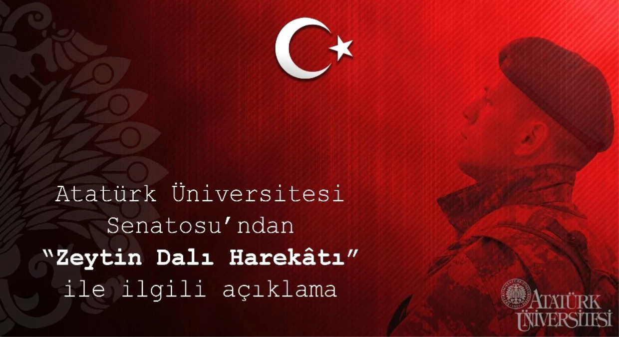 Atatürk Üniversitesi Senatosundan Zeytin Dalı Harekâtı Açıklaması Açıklaması