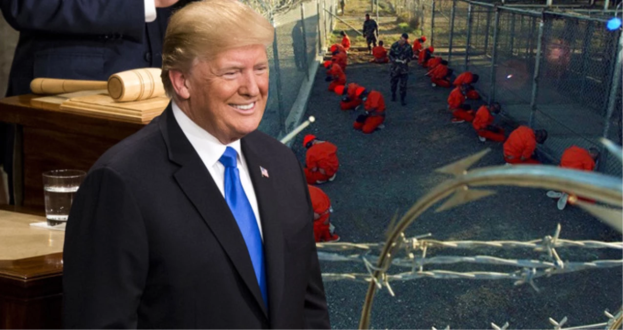 Trump\'tan Guantanamo\'yu Kapatmama Kararı