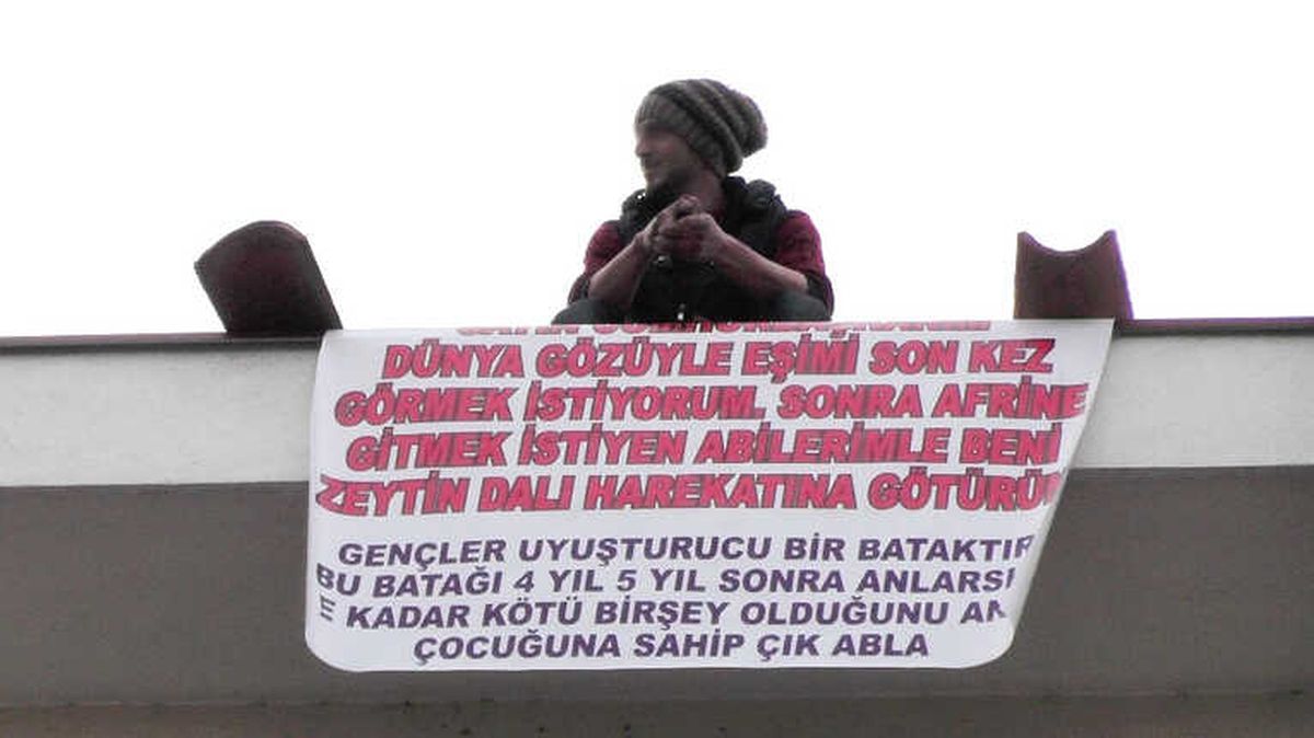 Eşinden Ayrıldığı İçin Çatıya Çıktı, Afrin\'e Gitmek İstedi