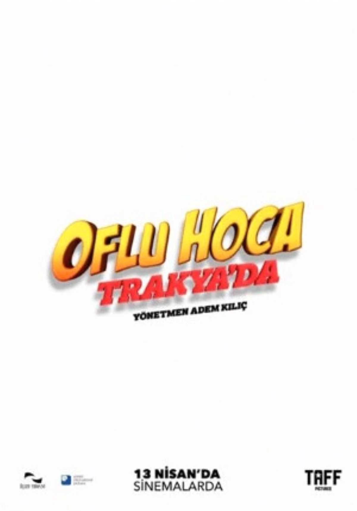 Oflu Hoca Trakya\'da Filmi