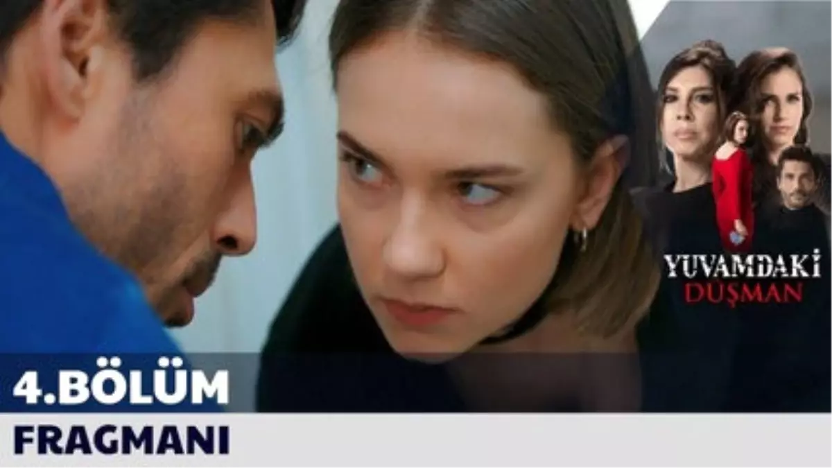 Yuvamdaki Düşman 4. Bölüm Fragmanı